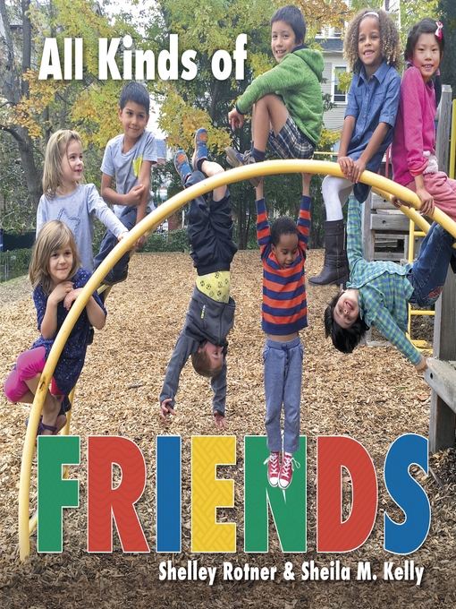 Title details for All Kinds of Friends by Shelley Rotner - Wait list